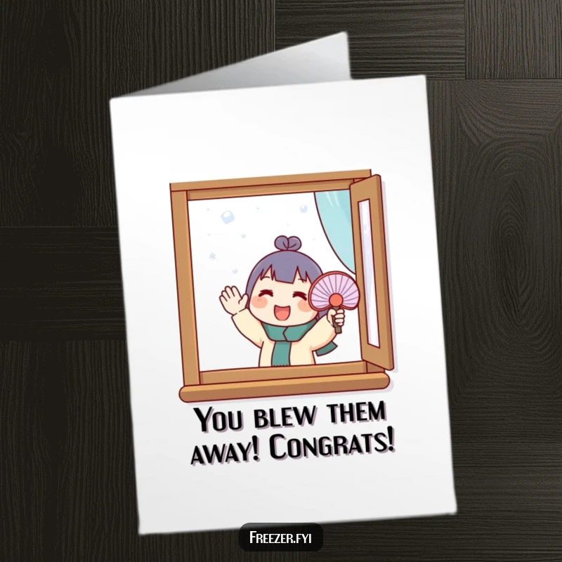 Funny Free Printable Congrats Card: Character uses a fan against a frosty window, a unique downloadable gift.