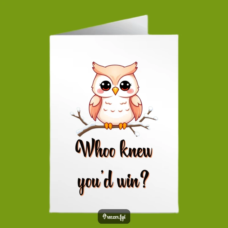Free Printable Congrats Card: Owl's Snowy Smile Funny Downloadable
